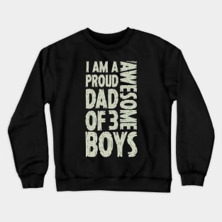 Dad of 3 Boys Funny Dad Gift From Son Present For Fathers Day Crewneck Sweatshirt